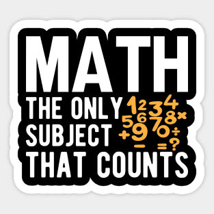 Math the only subject that counts Sticker